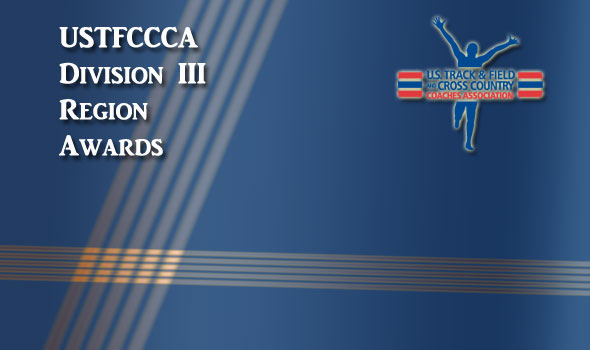 Region Award Winners in Division III Announced for Outdoor Track & Field