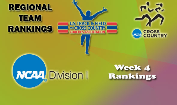 D-I Regional Cross Country Rankings: Week 4, October 4