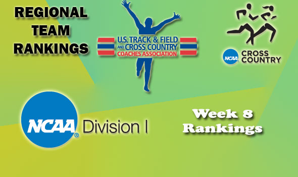 D-I Regional Cross Country Rankings: Week 8, November 1