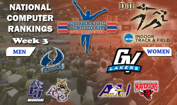 NCAA Division II Indoor T&F Computer Rankings: Week 3, February 8