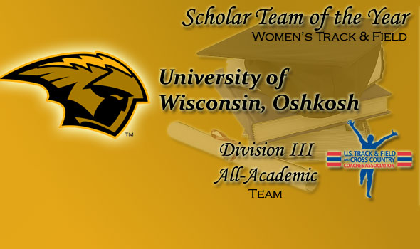 Division III T&F Women’s Scholar Team of the Year Plaudits Won by Double NCAA Champ UW-Oshkosh