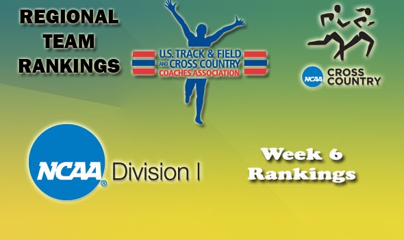 DI Regional Cross Country Rankings — Week 6
