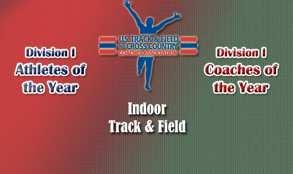 National Indoor Track & Field Awards Announced for NCAA Division I