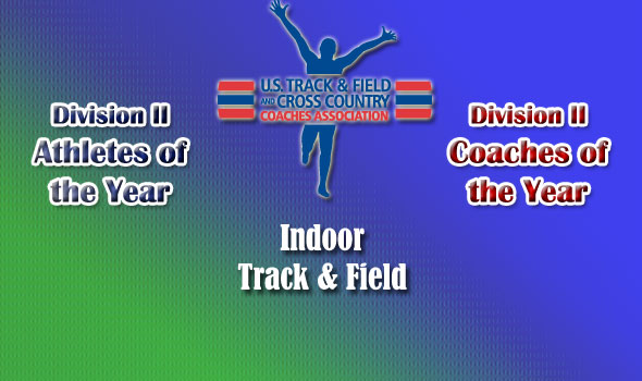 Division II Coaches Select National Indoor Track & Field Award Winners