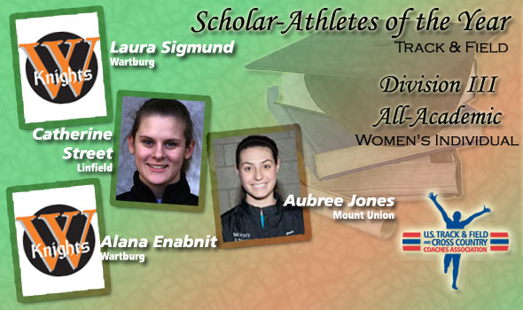 Scholar Athletes of the Year and All-Academic for DIII Women’s Track & Field
