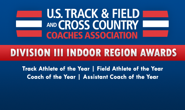 DIII Indoor Track & Field Region Award Winners Announced