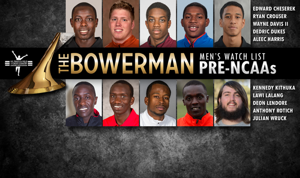 Final The Bowerman Men’s Watch List of 2014 Sets Up Excellent NCAA Championships Showdowns