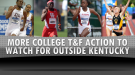 THE WARM-UP LAP: The Weekend’s Best Collegiate T&F Action Outside Kentucky