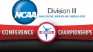 NCAA DIII Events to Watch on Conference Championships Weekend