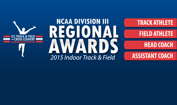Regional Award Winners for 2015 NCAA Division III Indoor T&F Season Announced