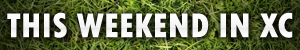 This Week in XC