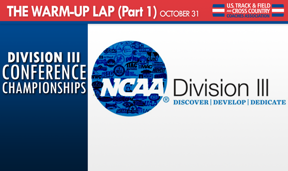 The Warm-Up Lap (Part One): Division III Conference Championships