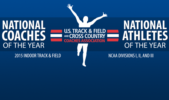 2015 NCAA Indoor T&F National Athletes and Coaches of the Year