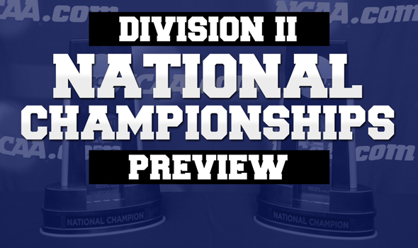NCAA Division II National Championships Preview