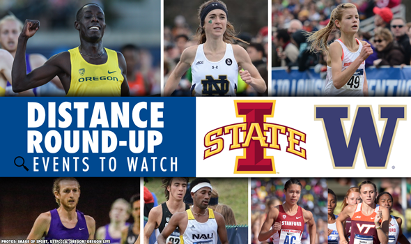 WEEKEND PREVIEW: Red-Hot Distance Action at Iowa State & Washington